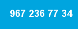 967 236 77 34